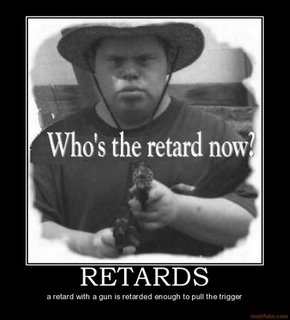 Funny Motivational Posters Girls on Retards Guns Motivational Poster Posters Inspirational Funny